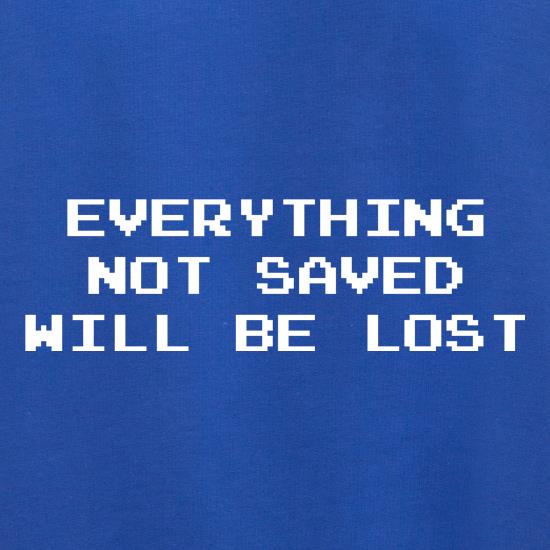 Everything Not Saved Will Be Lost Jumpers
